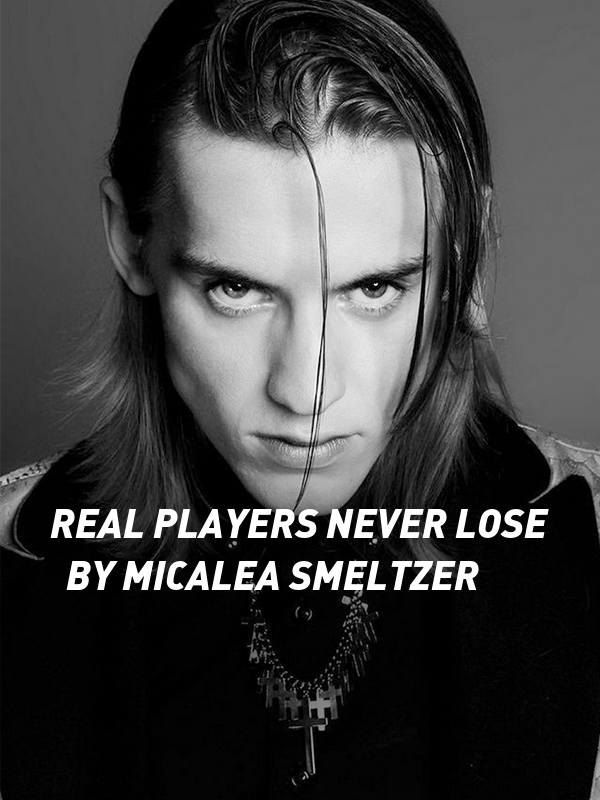 Real Players Never Lose - Author Micalea Smeltzer